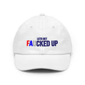 Lets Get Faucked Up Dad Hat