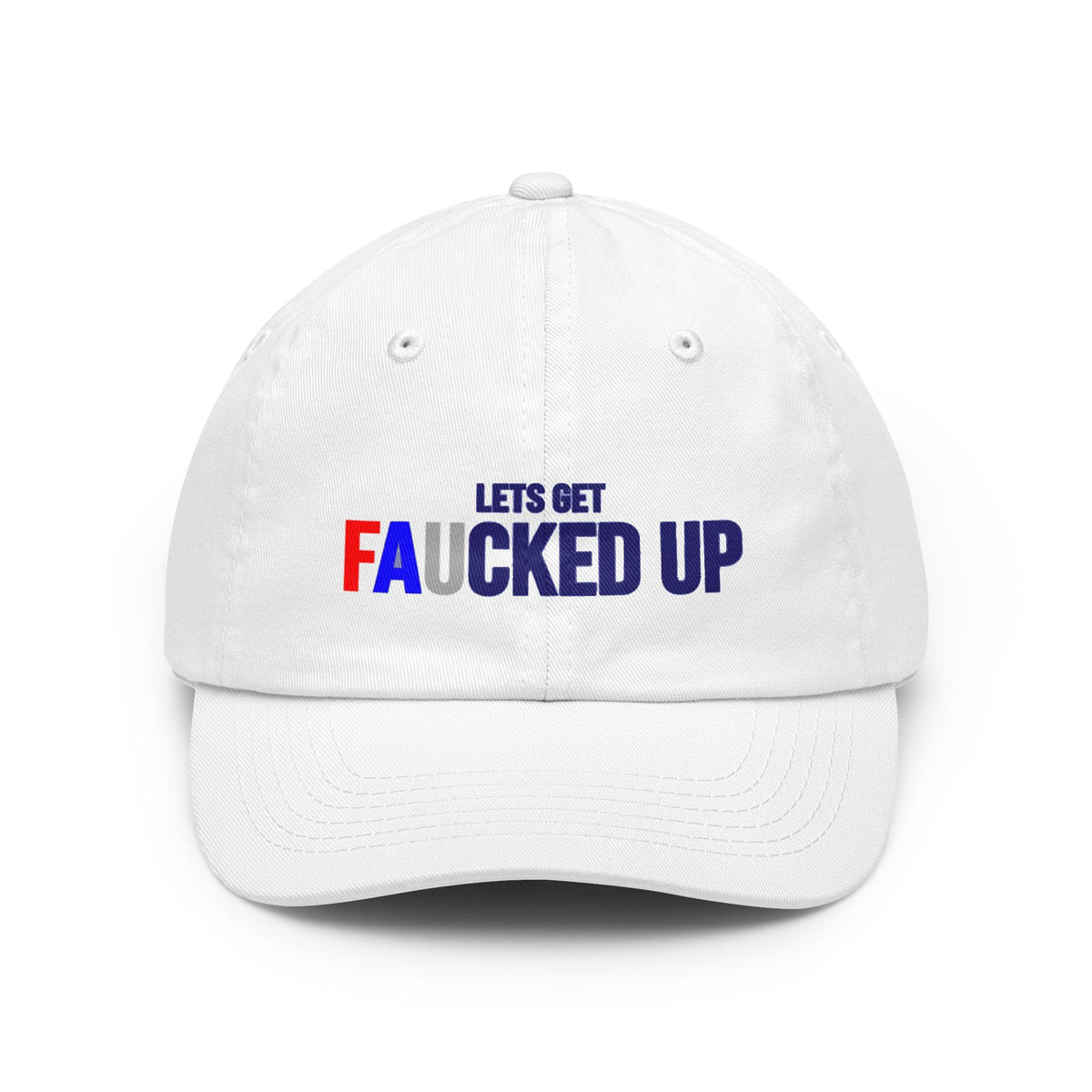 Lets Get Faucked Up Dad Hat