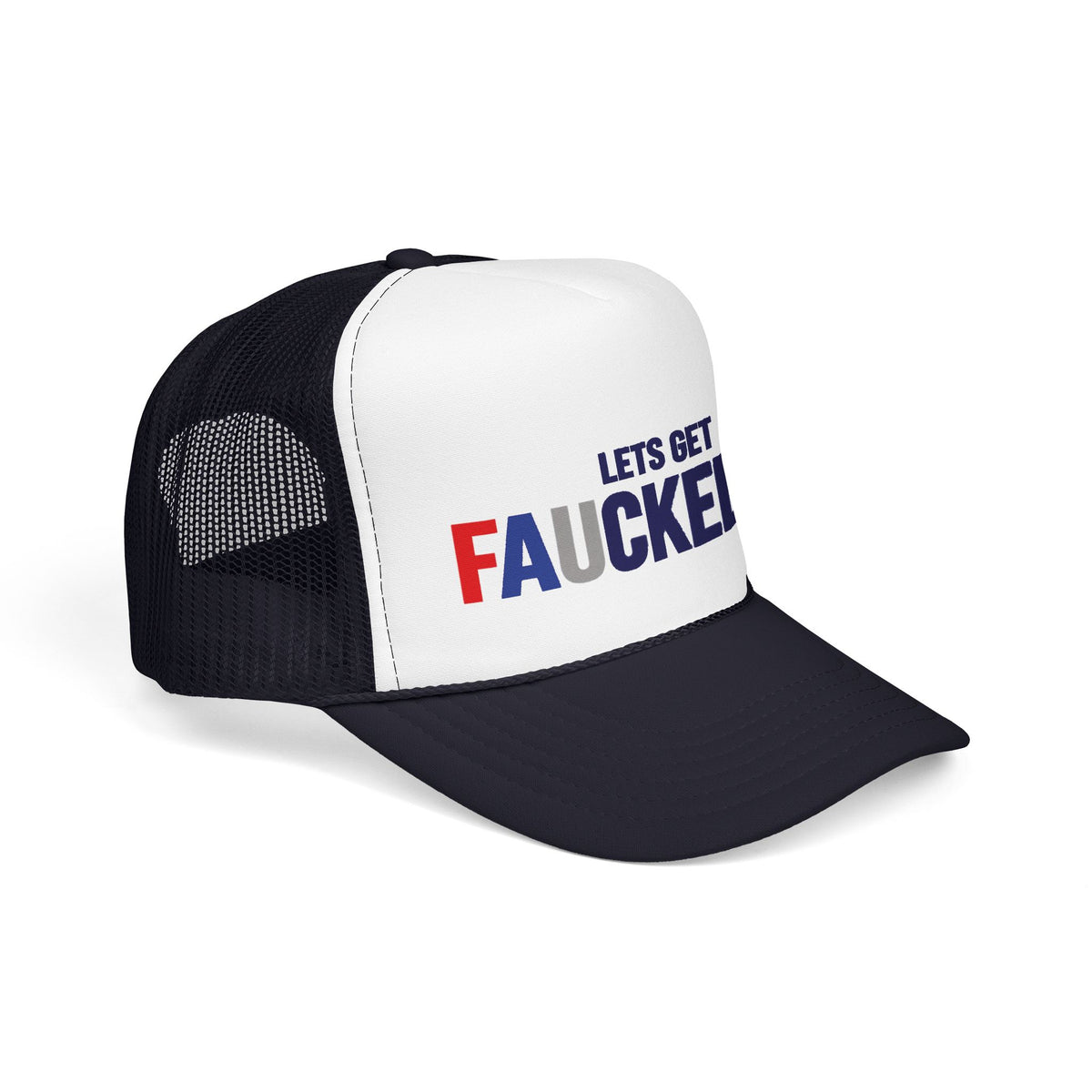 Lets Get Faucked Up Hat