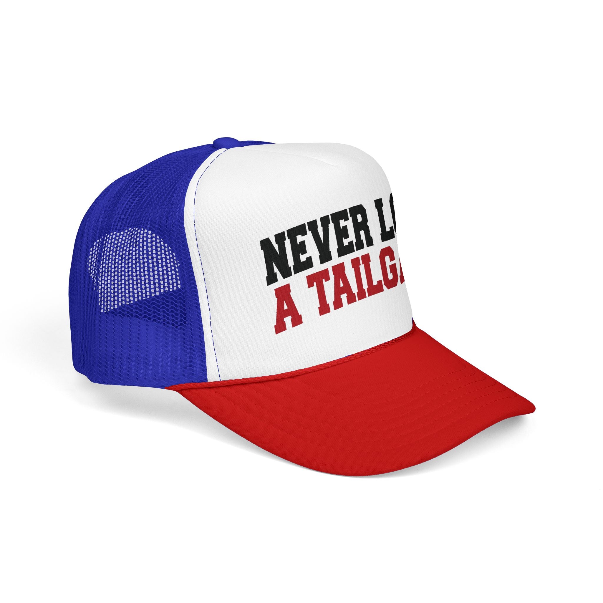 Never Lost a Tailgate Foam Trucker Hat