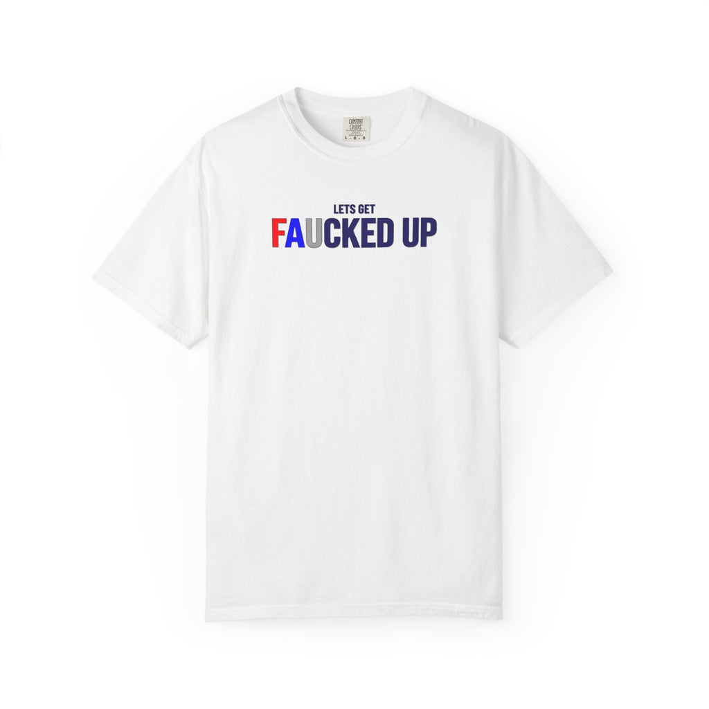 Lets Get Faucked T-Shirt
